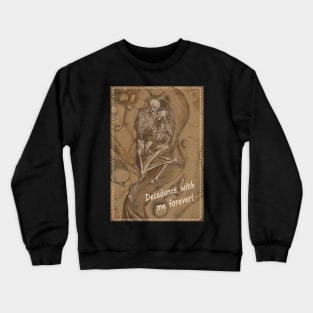 Decadance with me forever Crewneck Sweatshirt